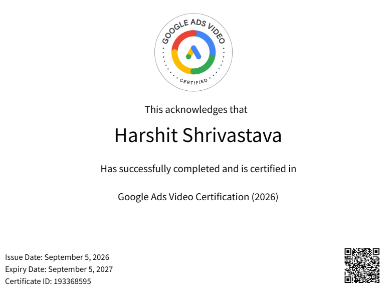 Google Ads Video Certification awarded to Harshit Shrivastava